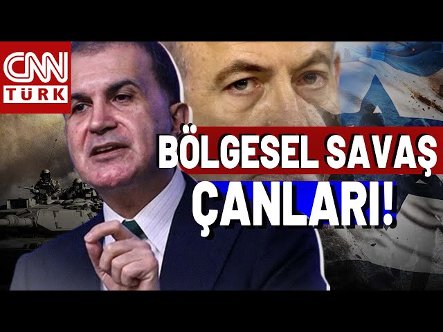 ⁣İsrail Bölgesel Savaş Çıkaracak! Ömer Çelik'ten Kritik Açıklamalar: Savaşın Tetiği Çekildi!