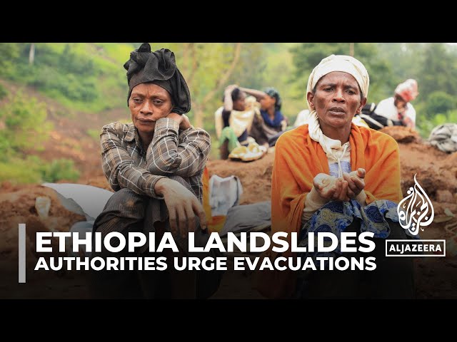 Ethiopian authorities urge evacuation after deadly landslides in Gofa