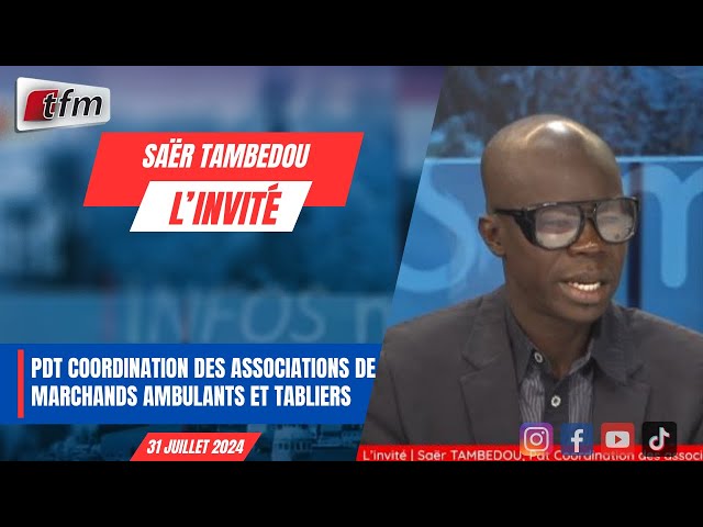 ⁣L'invite d´infos matin | Saër TAMBEDOU, Pdt Coordination des associations de marchands ambulant