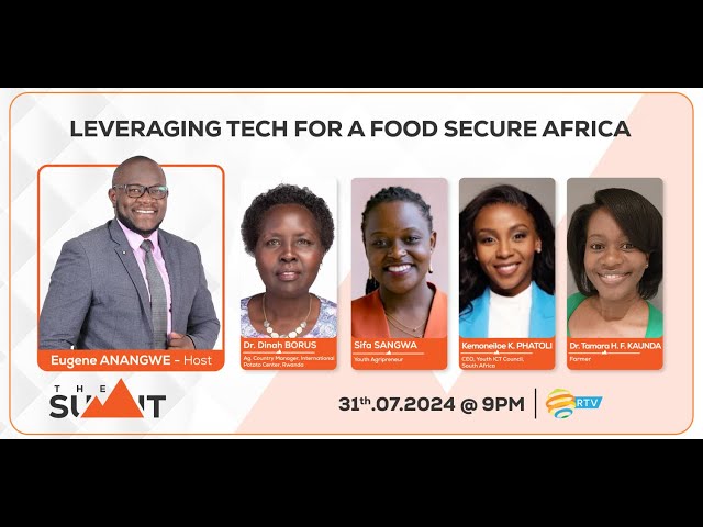 #TheSummitRw: Leveraging Tech for a Food Secure Africa