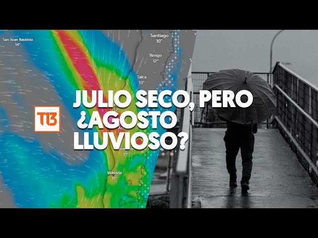 Julio se despide seco, pero ¿agosto viene lluvioso?