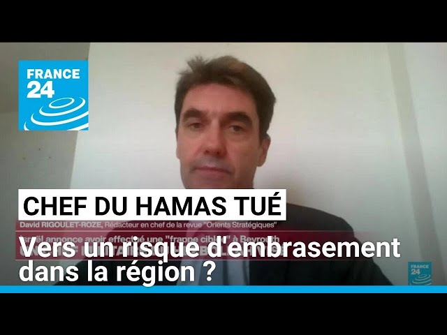 Mort du chef du Hamas à Téhéran : vers un risque d'embrasement dans la région ? • FRANCE 24