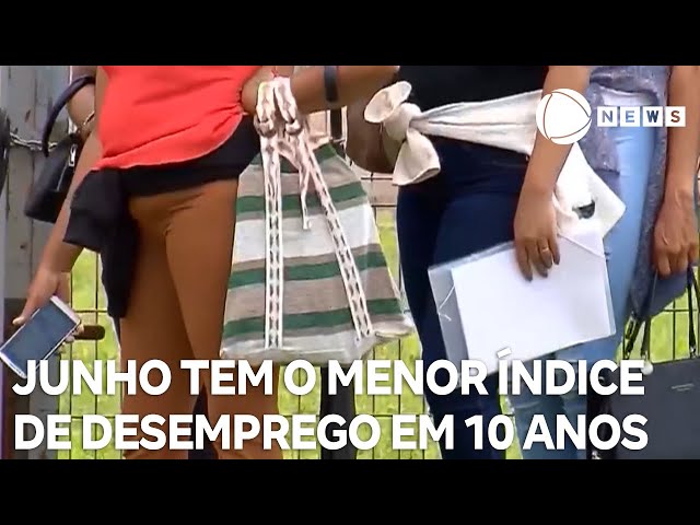 Junho registra o menor índice de desemprego para o período em 10 anos