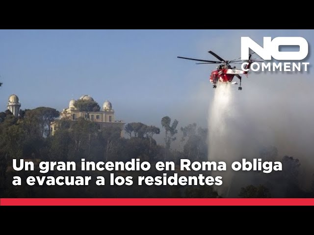 ⁣NO COMMENT: Un gran incendio en la ciudad de Roma obliga a evacuar a los residentes