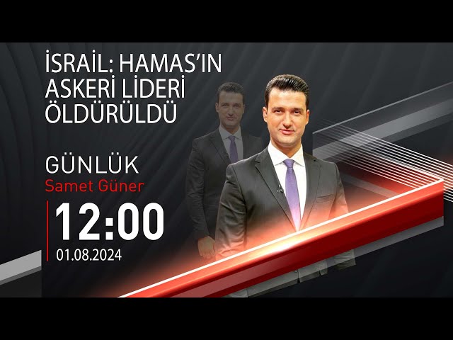  #CANLI | Samet Güner ile Gün Ortası | 1 Ağustos 2024 | HABER #CNNTÜRK