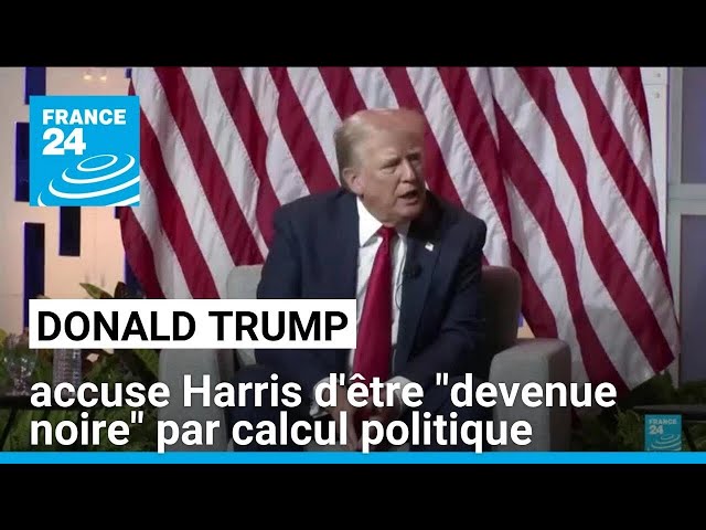 ⁣États-Unis : Trump accuse Harris d'être "devenue noire" par calcul politique • FRANCE