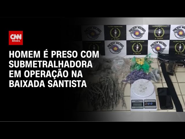 Homem é preso com submetralhadora em operação na Baixada Santista | CNN NOVO DIA