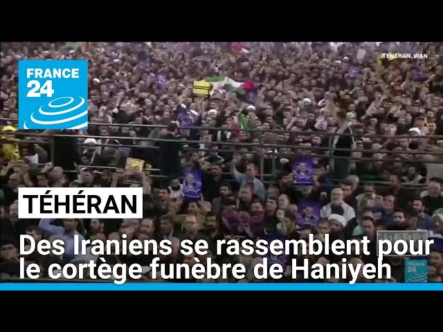 Des Iraniens se rassemblent pour le cortège funèbre de Haniyeh à Téhéran • FRANCE 24