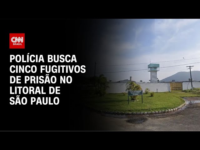 Polícia busca cinco fugitivos de prisão no litoral de São Paulo | CNN NOVO DIA