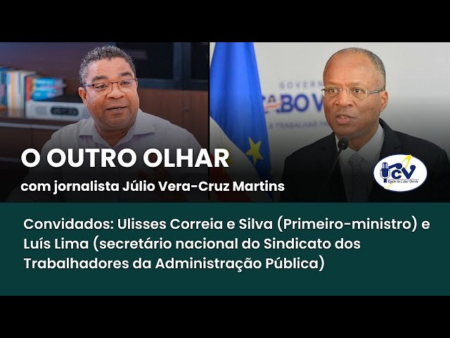 ⁣Outro Olhar RCV, Primeiro-Ministro confirma aumentos de salários e sindicatos querem preto no branco