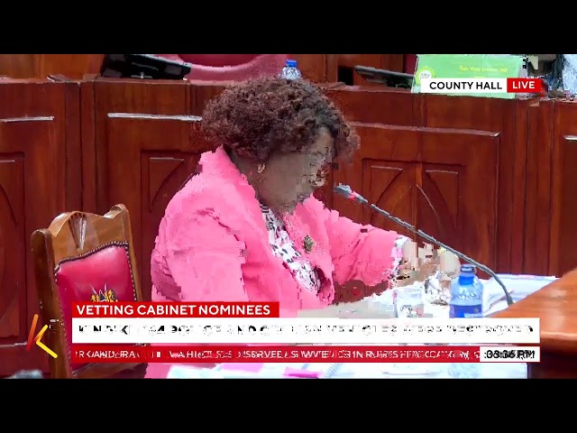 ⁣K24TVLIVE | VETTING CABINET NOMINEES -  ALICE WAHOME