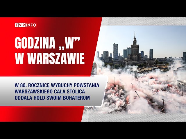 ⁣Godzina „W” w Warszawie | 80. rocznica wybuchu Powstania Warszawskiego