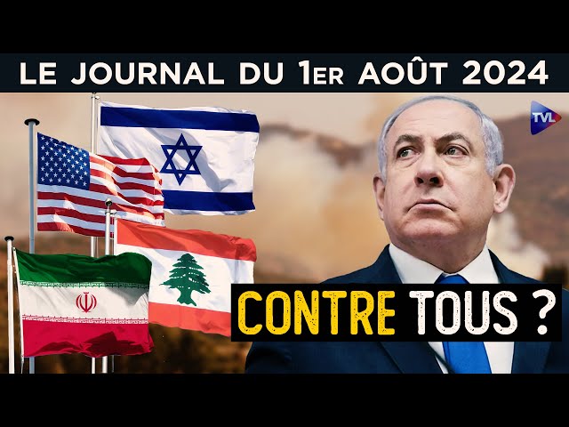 Netanyahou isolé dans l’embrasement oriental - Le JT du jeudi 1er août 2024