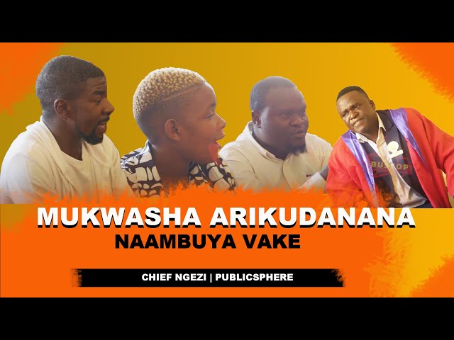 ⁣Mukwasha Arikudanana naAmbuya Vake | Chief Ngezi | Publicsphere