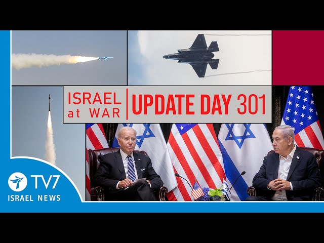 TV7 Israel News - Swords of Iron, Israel at War - Day 301 - UPDATE 02.08.24