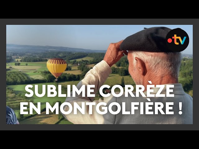 Découverte de la Corrèze en Montgolfière !