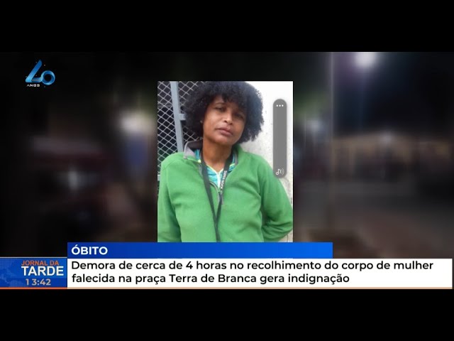 ⁣Demora no recolhimento do corpo de mulher falecida  na  praça Terra de Branca gera indignação