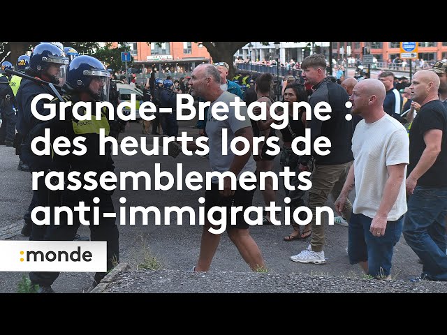 ⁣Grande-Bretagne : des heurts lors de rassemblements anti-immigration