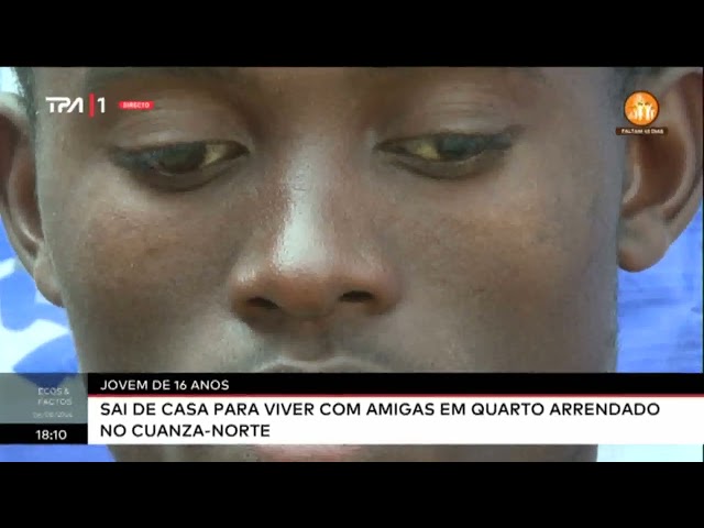 ⁣Jovem de 16 anos sai de cada para viver com amigas em quarto arrendado no Cuanza-Norte