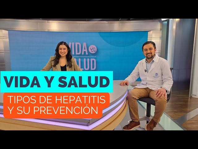 Vida y Salud: Tipos de hepatitis y cómo prevenirla