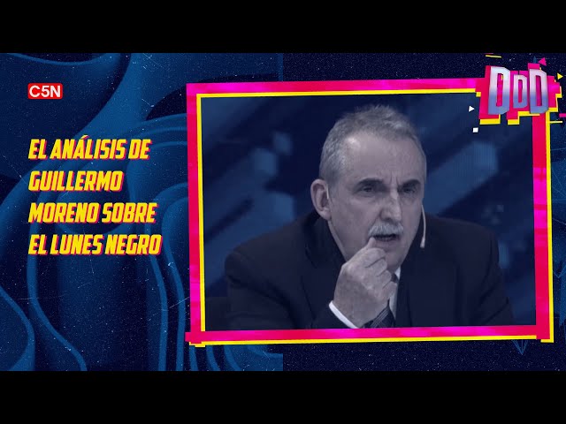 ⁣DURO DE DOMAR | El ANÁLISIS de Guillermo Moreno sobre el LUNES NEGRO