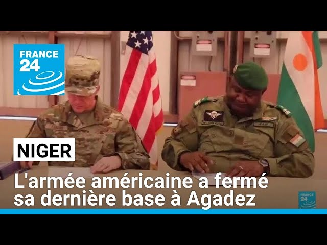 Retrait des États-Unis au Niger : l'armée a fermé sa dernière base à Agadez • FRANCE 24