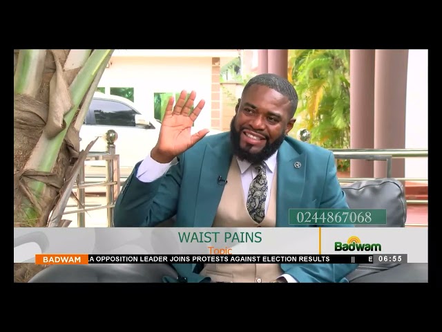 ⁣Health Tips: Waist Pains- Badwam on Adom TV  (6-08-24)