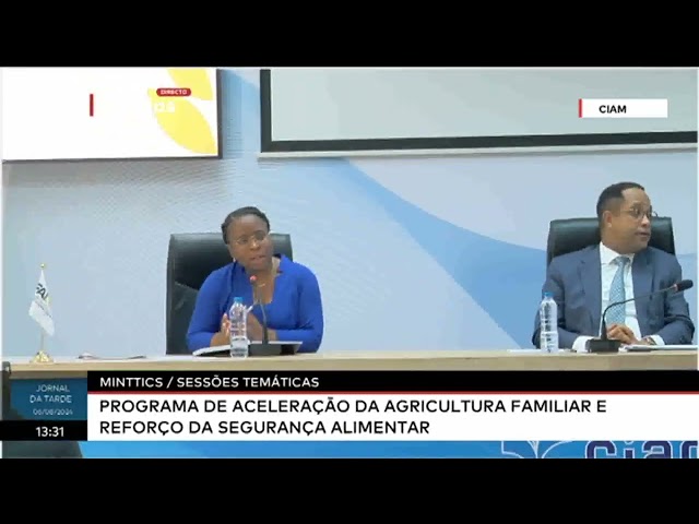 MINTTICS/Sessões Temáticas -  Programa de aceleração da agricultura familiar e reforço da segurança