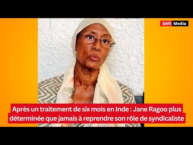 ⁣Après un traitement de six mois en Inde : Jane Ragoo se confie