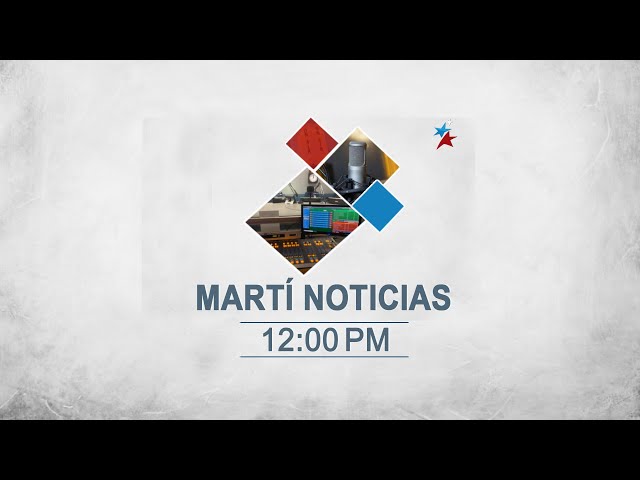 Noticiero Martí Noticias | Martes, 6 de agosto del 2024