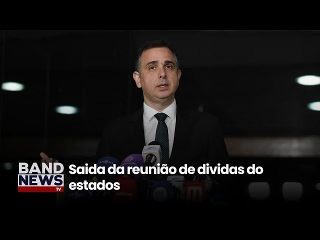 Pacheco fala da dívida dos estados com a união | BandNewsTV