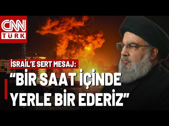 Hizbullah: "Arap Ülkeleri Uyanın!" Nasrallah, İsrail'e Böyle Gözdağı Verdi...