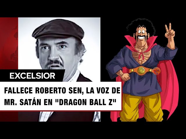 Muere Roberto Sen, actor y voz de Mr. Satán en "Dragon Ball Z"