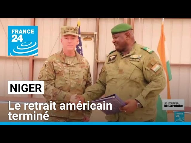 Niger : le retrait américain terminé • FRANCE 24