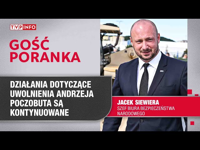 Jacek Siewiera: działania dotyczące uwolnienia Andrzeja Poczobuta są kontynuowane | GOŚĆ PORANKA