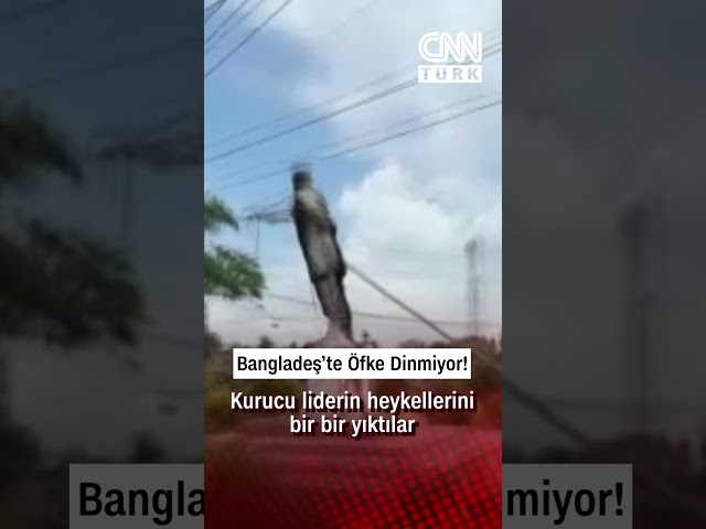 Bangladeş'te Ayaklanma! Halk Kurucu Lider Rahman'ın Heykellerini Bir Bir Yıkıyor