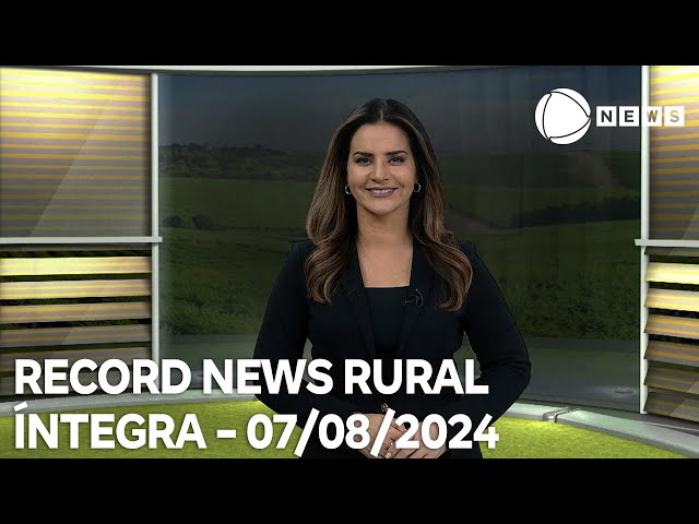 Record News Rural - 07/08/2024