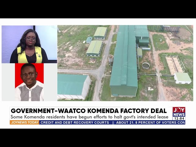 ⁣Komenda Factory Deal: Some Komenda residents have begun efforts to halt govt's intended lease