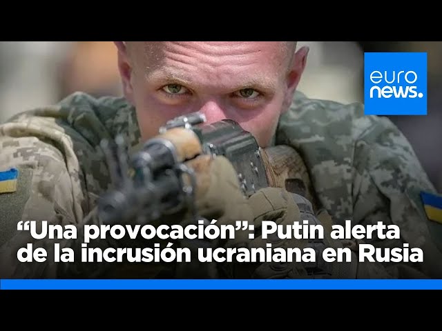 ⁣"Una provocación a gran escala": Putin acusa a Ucrania de lanzar una incursión sobre terri