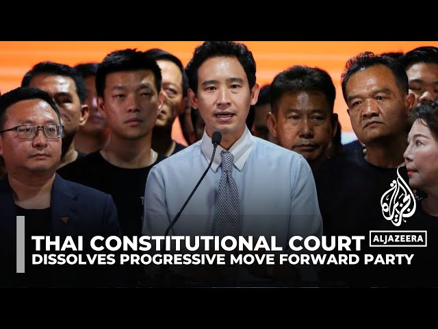 Thai Constitutional Court dissolves progressive Move Forward Party