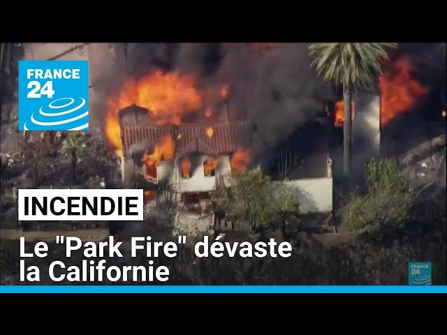 ⁣Incendie : le "Park Fire" dévaste la Californie • FRANCE 24