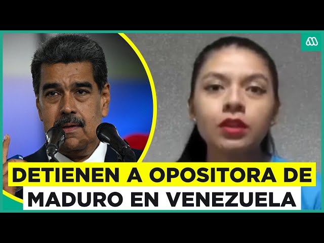 Detienen a opositora de Nicolás Maduro: Acusa secuestro por parte del Gobierno de Venezuela