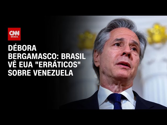 Débora Bergamasco: Brasil vê EUA “erráticos” sobre Venezuela | BASTIDORES CNN