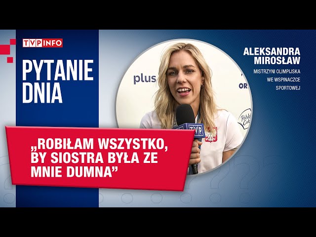 Aleksandra Mirosław: Robiłam wszystko, by siostra była ze mnie dumna | PYTANIE DNIA