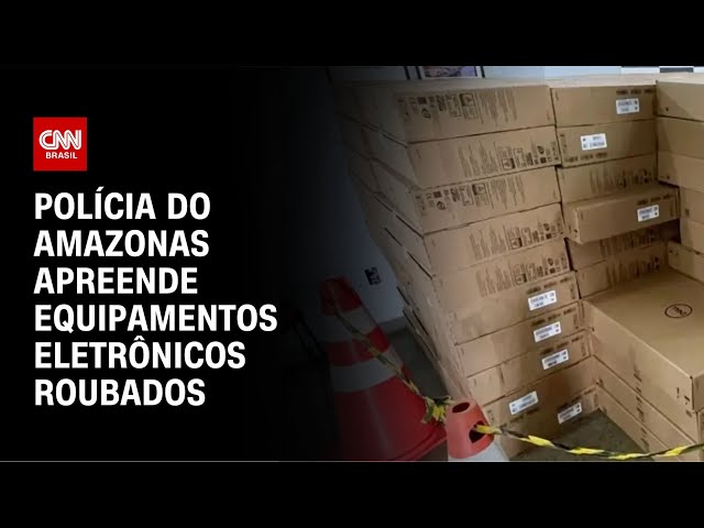 Polícia do Amazonas apreende equipamentos eletrônicos roubados | CNN NOVO DIA