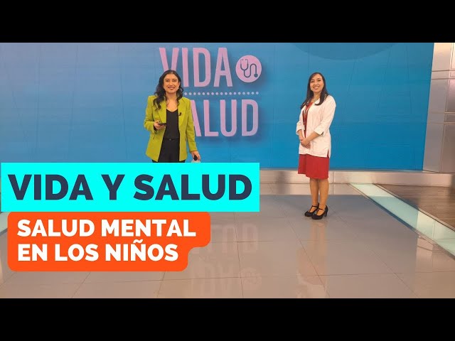 ⁣Vida y Salud: Radiografía a la salud mental de los niños