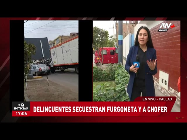 Callao: Delincuentes secuestran a chofer de furgón para llevarse la mercadería