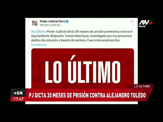 Dictan 30 meses de prisión preventica contra Alejandro Toledo