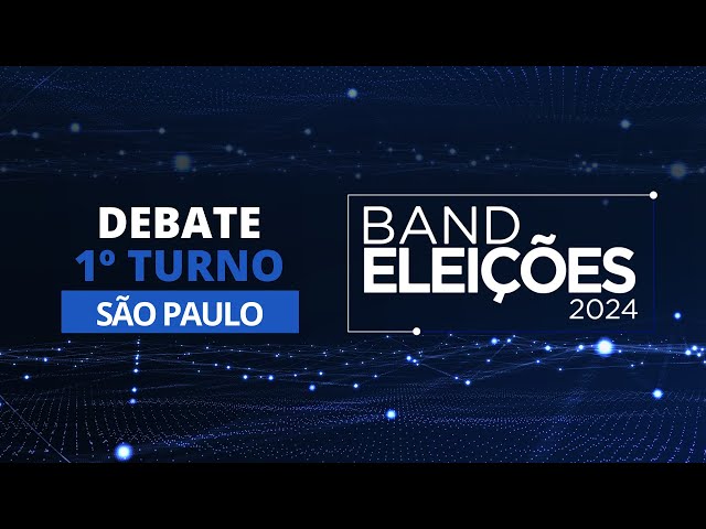 [AO VIVO] Eleições 2024: Debate na Band dos Candidatos à Prefeitura de São Paulo  (1º Turno)