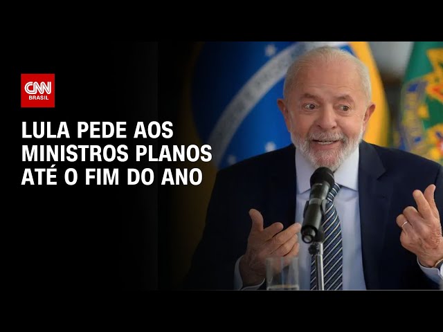 Lula pede aos ministros planos até o fim do ano | CNN PRIME TIME